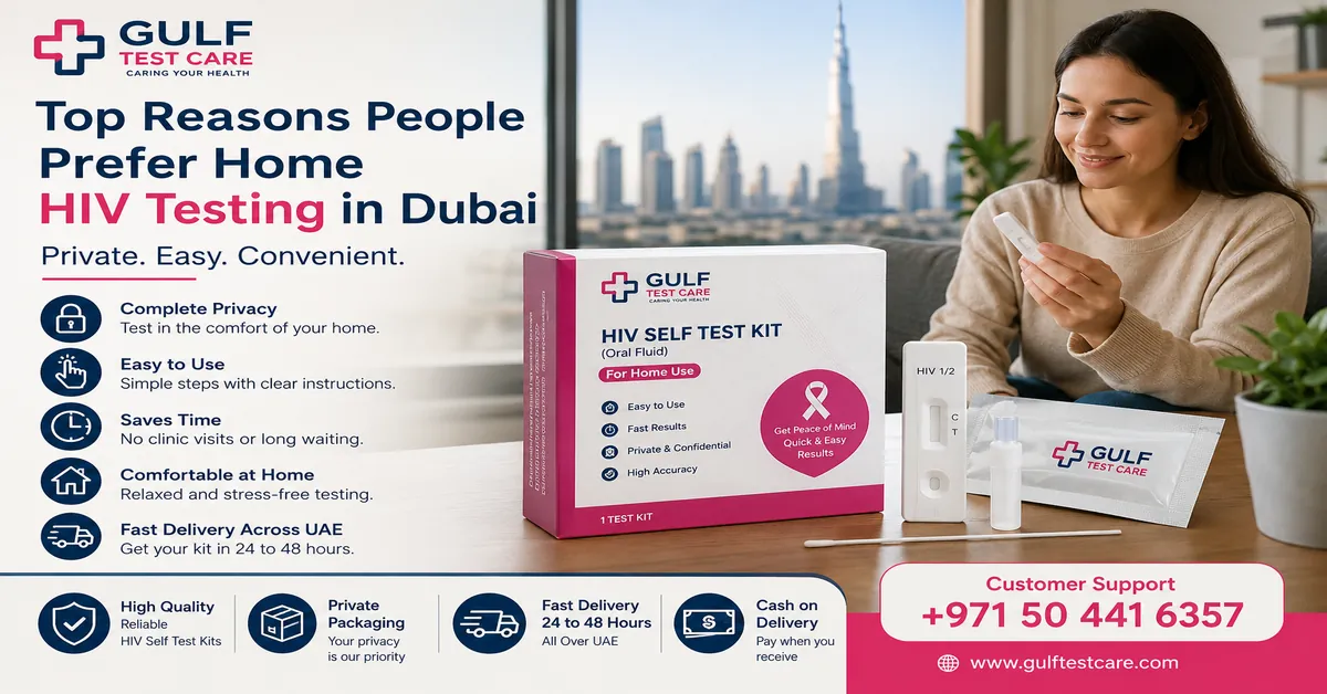 Top Reasons People Prefer Home HIV Testing in Dubai