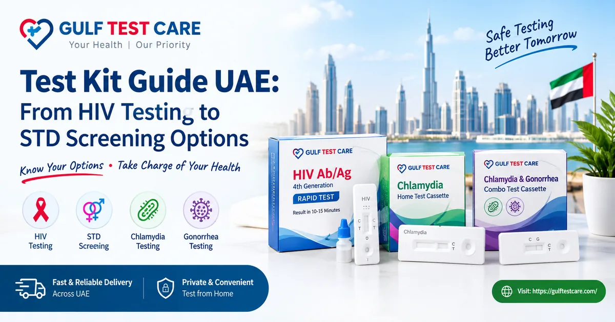 Test Kit Guide Abu Dhabi UAE: From HIV Testing to STD Screening Options