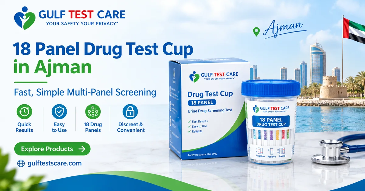 Fast and Easy Drug Screening with an 18 Panel Drug Test Cup in Ajman